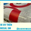 Nhận In UV Trên Decal 3M Cao Cấp, Siêu Bền, Giá Rẻ 2026