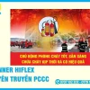 Nhận In Banner Hiflex Tuyên Truyền PCCC Lấy Nhanh Tại TPHCM