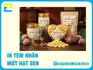 In Tem Nhãn Mứt Hạt Sen Tại TPHCM – Lấy Liền Trong 2 Giờ | In Ấn 2H