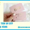 In Tem UV DTF Mạ Vàng TPHCM – Hiệu Ứng Ánh Kim Cao Cấp, Trả Hàng 2 Giờ | In Ấn 2H