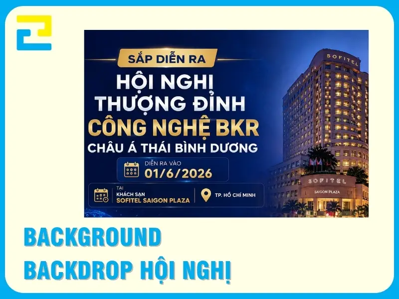 Chuyên In Background, Phông Nền, Backdrop Hội Nghị Uy Tín