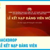30+ Mẫu In Phông Nền, Backdrop Lễ Kết Nạp Đảng Viên Mới Rẻ