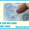 In Tem Bảo Hành Điện Thoại Giá Rẻ, Theo Yêu Cầu, Giao Ngay