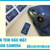 In Tem Bảo Mật Dán Camera Theo Yêu Cầu, Giá Tốt Tại TP.HCM