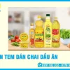Xưởng In Tem Dán Chai Dầu Ăn Chống Thấm, Bám Chắc, Giá Rẻ