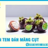 In Tem Dán Măng Cụt Bám Chắc, Chịu Ẩm, Miễn Phí Thiết Kế